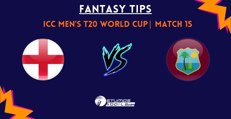 ENG vs WI 15th Match Fantasy Tips for ICC T20 World Cup 2026