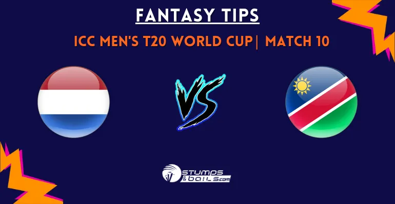 NED vs NAM 10th Match Fantasy Tips for ICC T20 World Cup 2026