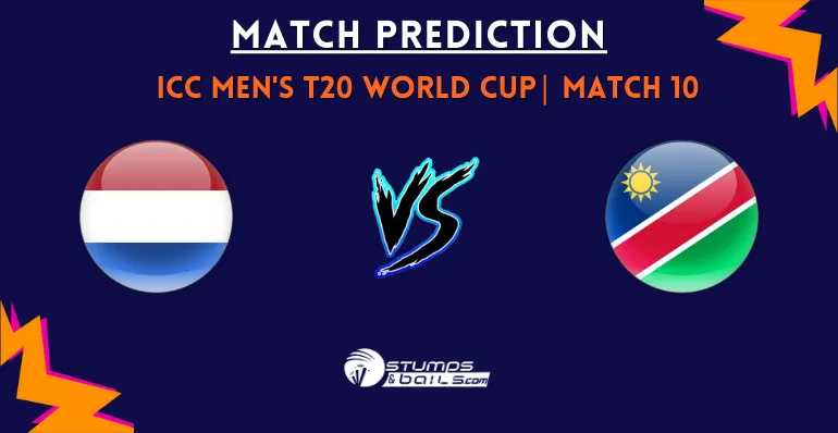 NED vs NAM 10th Match Prediction for ICC T20 World Cup 2026