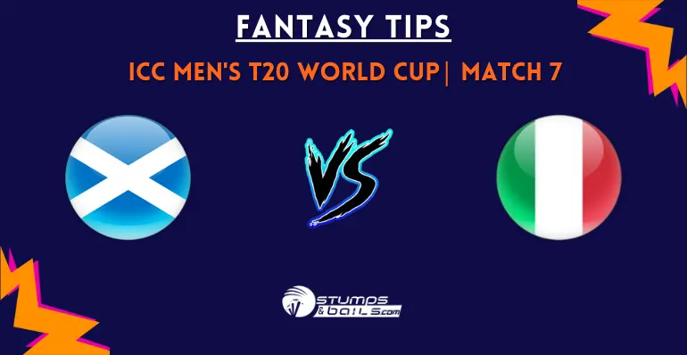 SCO vs ITA 7th Match Fantasy Tips for ICC T20 World Cup 2026