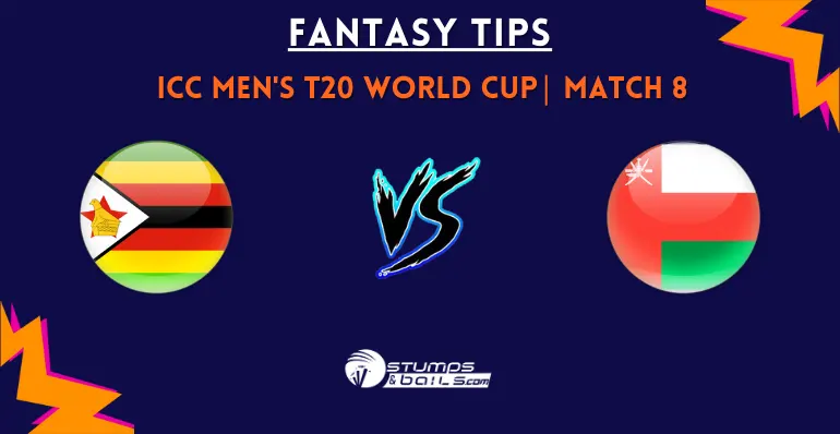 ZIM vs OMA 8th Match Fantasy Tips for ICC T20 World Cup 2026